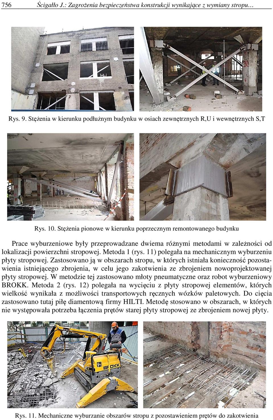 11) polegała na mechanicznym wyburzeniu płyty stropowej.