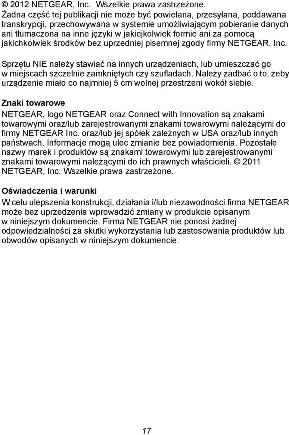 ani za pomocą jakichkolwiek środków bez uprzedniej pisemnej zgody firmy NETGEAR, Inc.