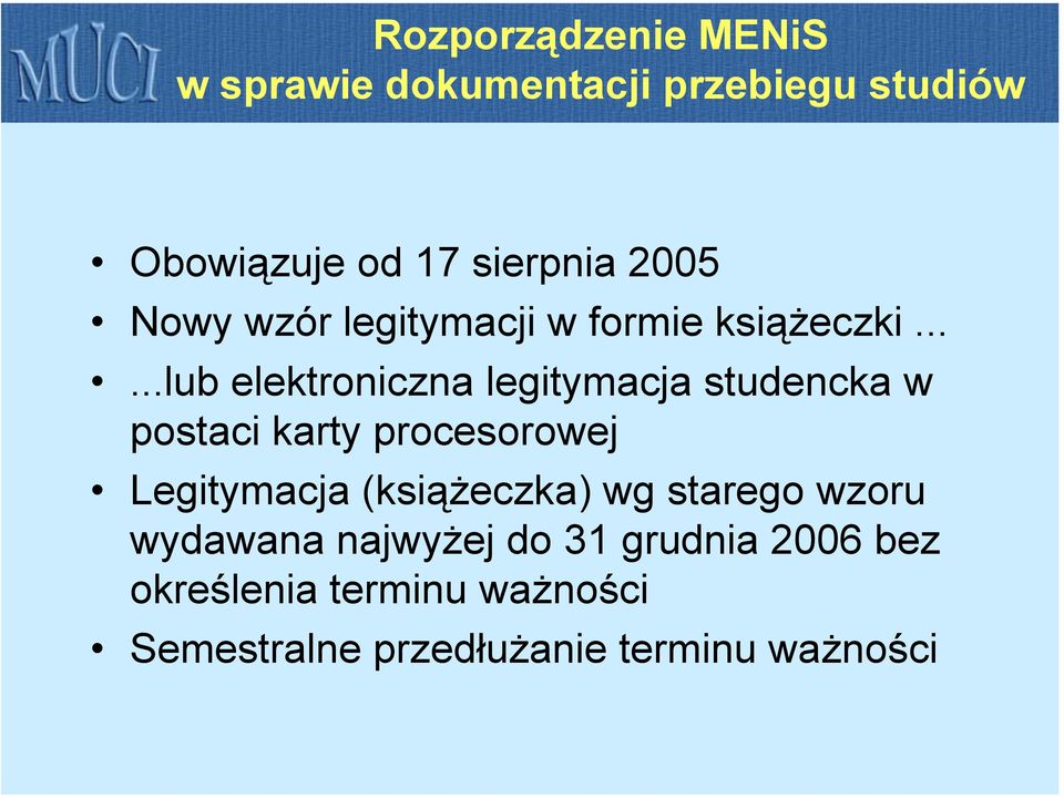 .....lub elektroniczna legitymacja studencka w postaci karty procesorowej Legitymacja