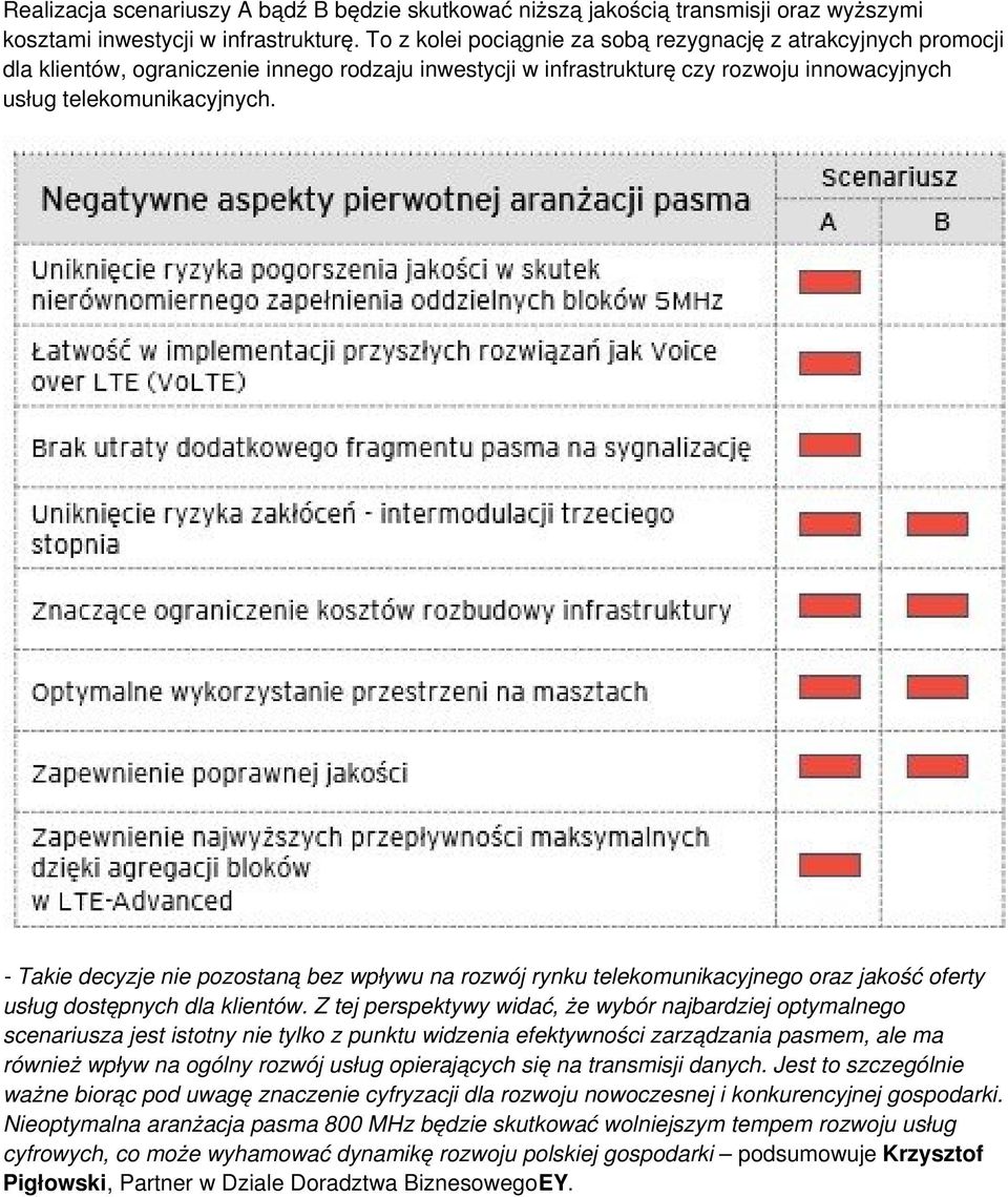 - Takie decyzje nie pozostaną bez wpływu na rozwój rynku telekomunikacyjnego oraz jakość oferty usług dostępnych dla klientów.