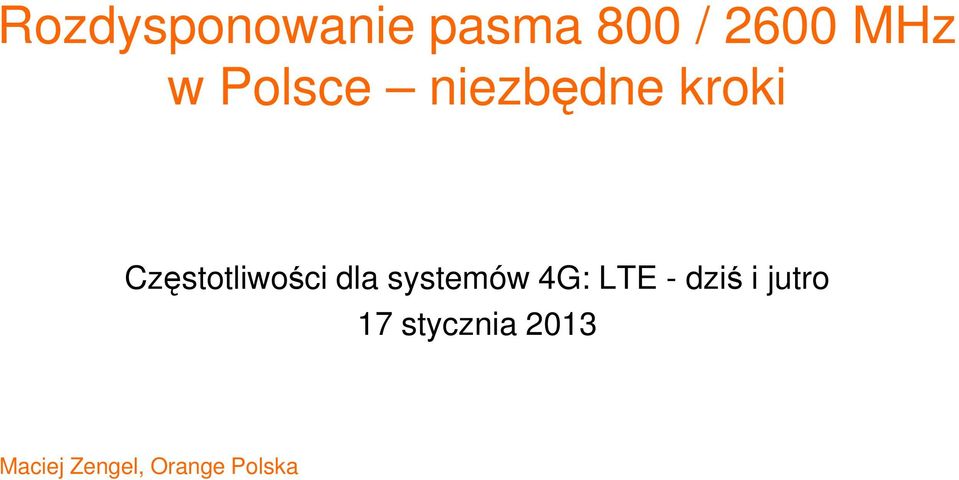 dla systemów 4G: LTE - dziś i jutro 17
