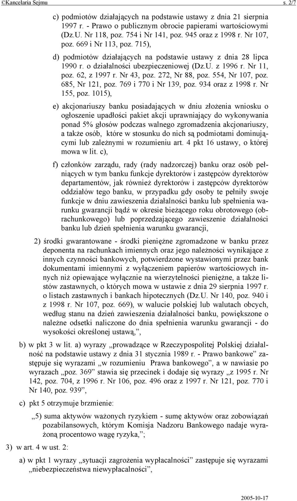 62, z 1997 r. Nr 43, poz. 272, Nr 88, poz. 554, Nr 107, poz. 685, Nr 121, poz. 769 i 770 i Nr 139, poz. 934 oraz z 1998 r. Nr 155, poz.