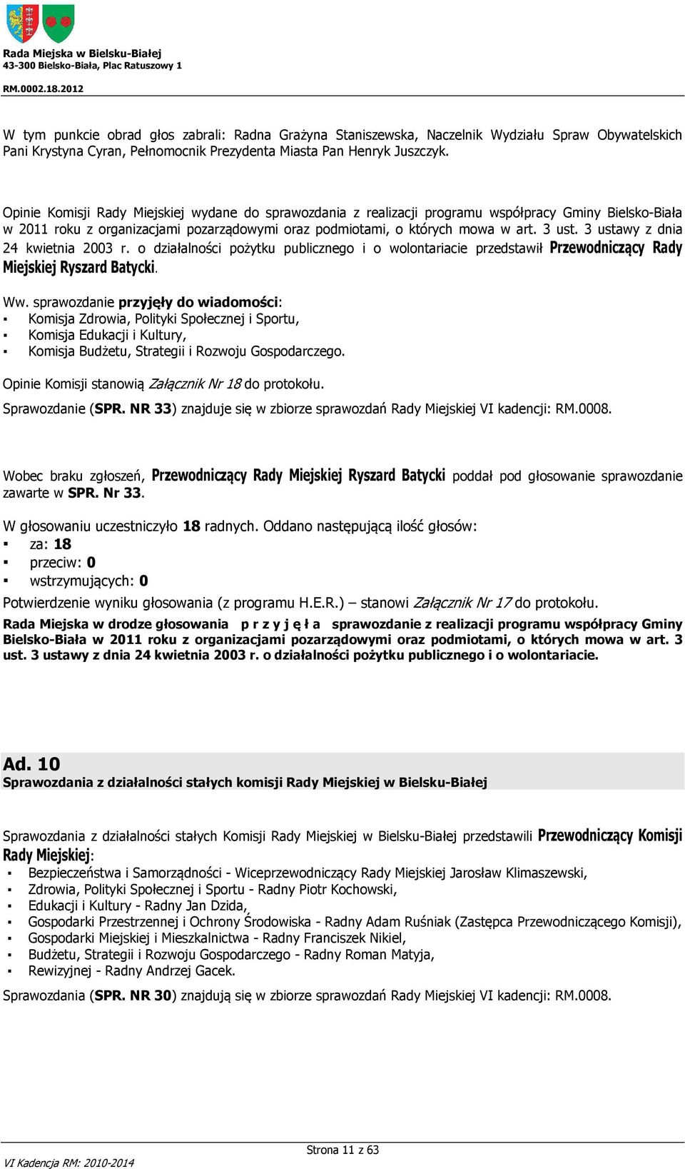 Opinie Komisji Rady Miejskiej wydane do sprawozdania z realizacji programu współpracy Gminy Bielsko-Biała w 2011 roku z organizacjami pozarządowymi oraz podmiotami, o których mowa w art. 3 ust.