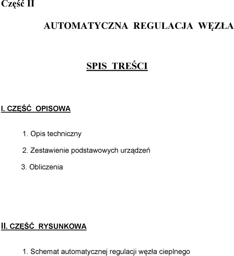 Zestawienie podstawowych urządzeń 3. Obliczenia II.