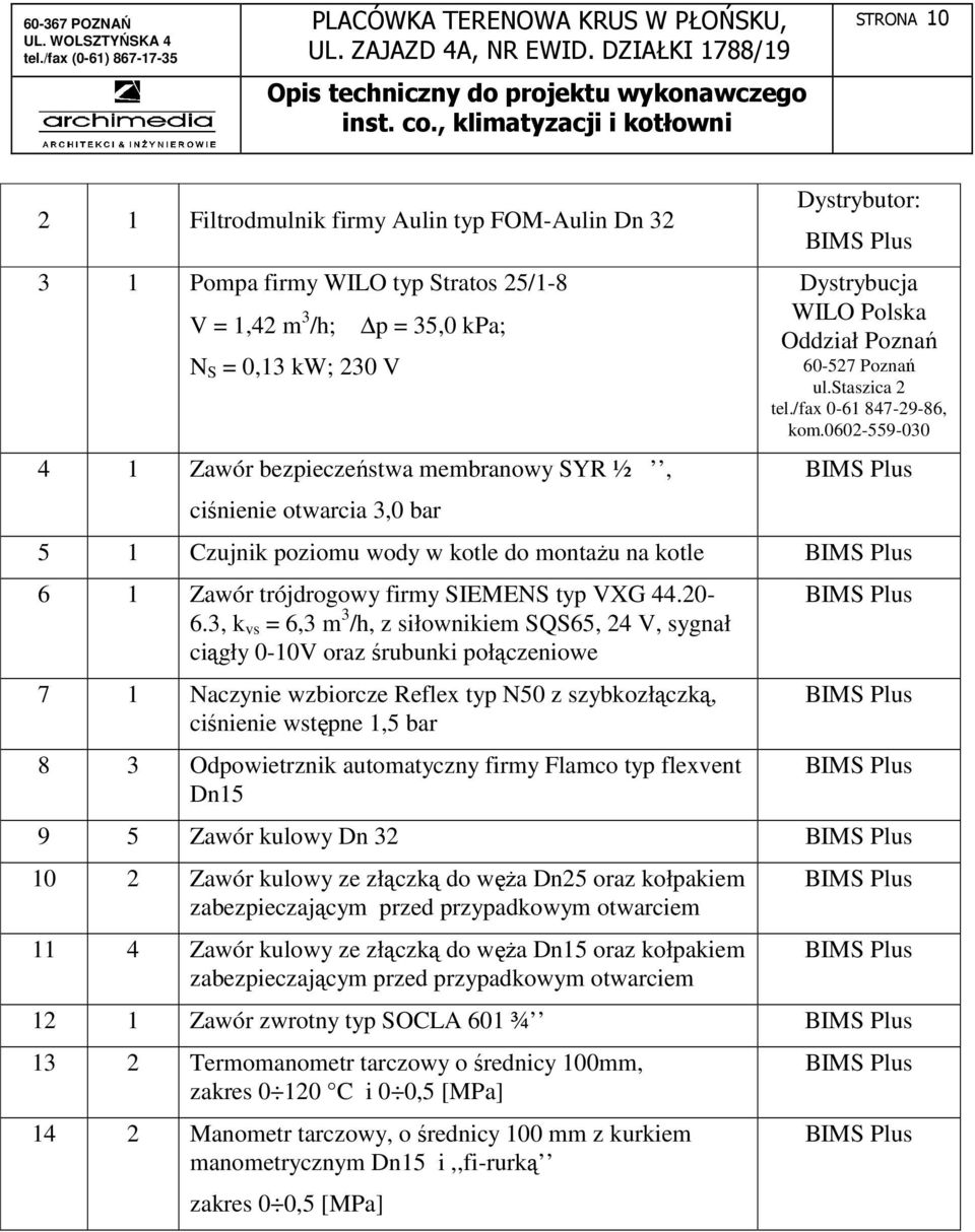 0602-559-030 5 1 Czujnik poziomu wody w kotle do montaŝu na kotle 6 1 Zawór trójdrogowy firmy SIEMENS typ VXG 44.20-6.