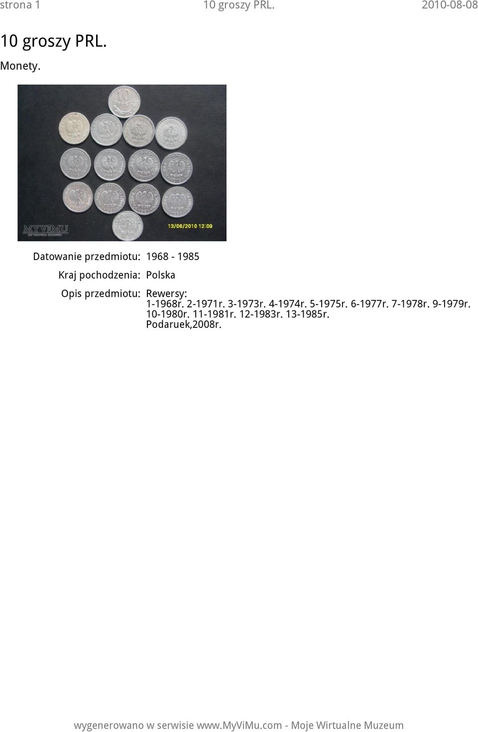 przedmiotu: Rewersy: 1-1968r. 2-1971r. 3-1973r. 4-1974r. 5-1975r.