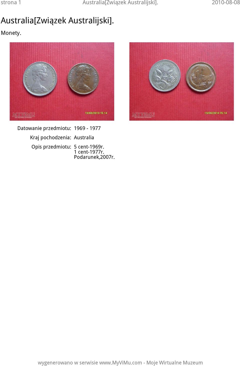 Datowanie przedmiotu: 1969-1977 Kraj pochodzenia: