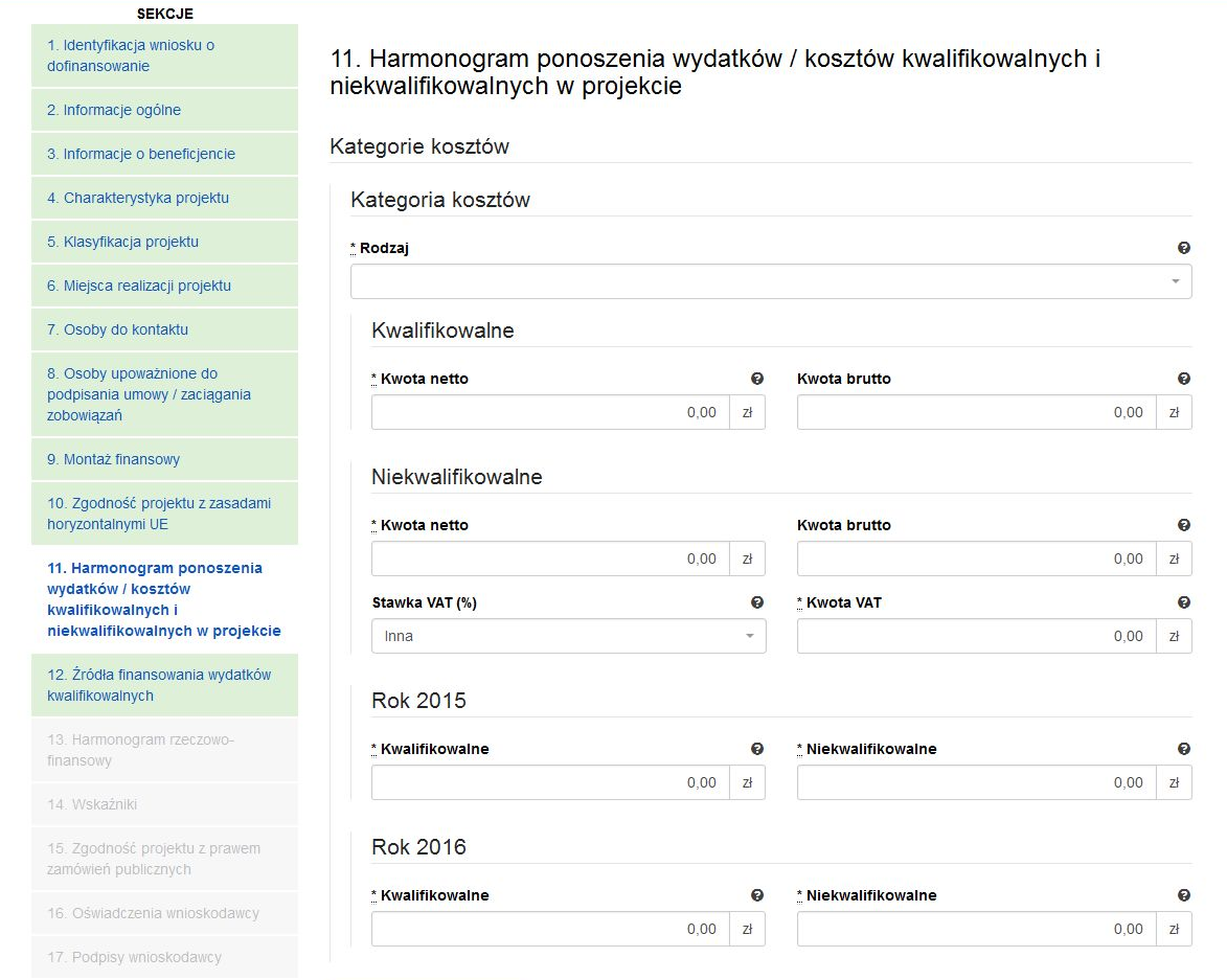 3.11. Harmonogram ponoszenia wydatków / kosztów kwalifikowalnych i niekwalifikowalnych Gdy w sekcji 3 Informacje o beneficjencie w polu Możliwość odzyskania VAT wybrano opcję TAK (VAT