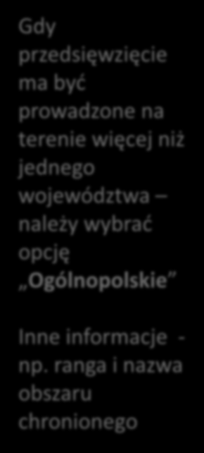 Dane przedsięwzięcia Gdy przedsięwzięcie ma być prowadzone na terenie więcej niż jednego