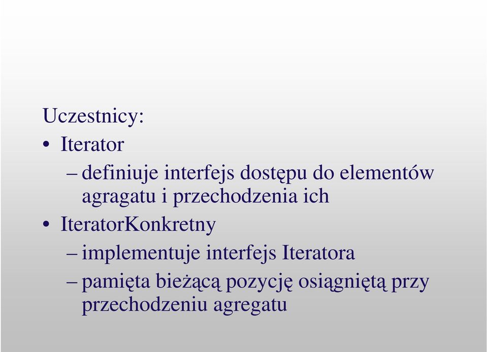 IteratorKonkretny implementuje interfejs