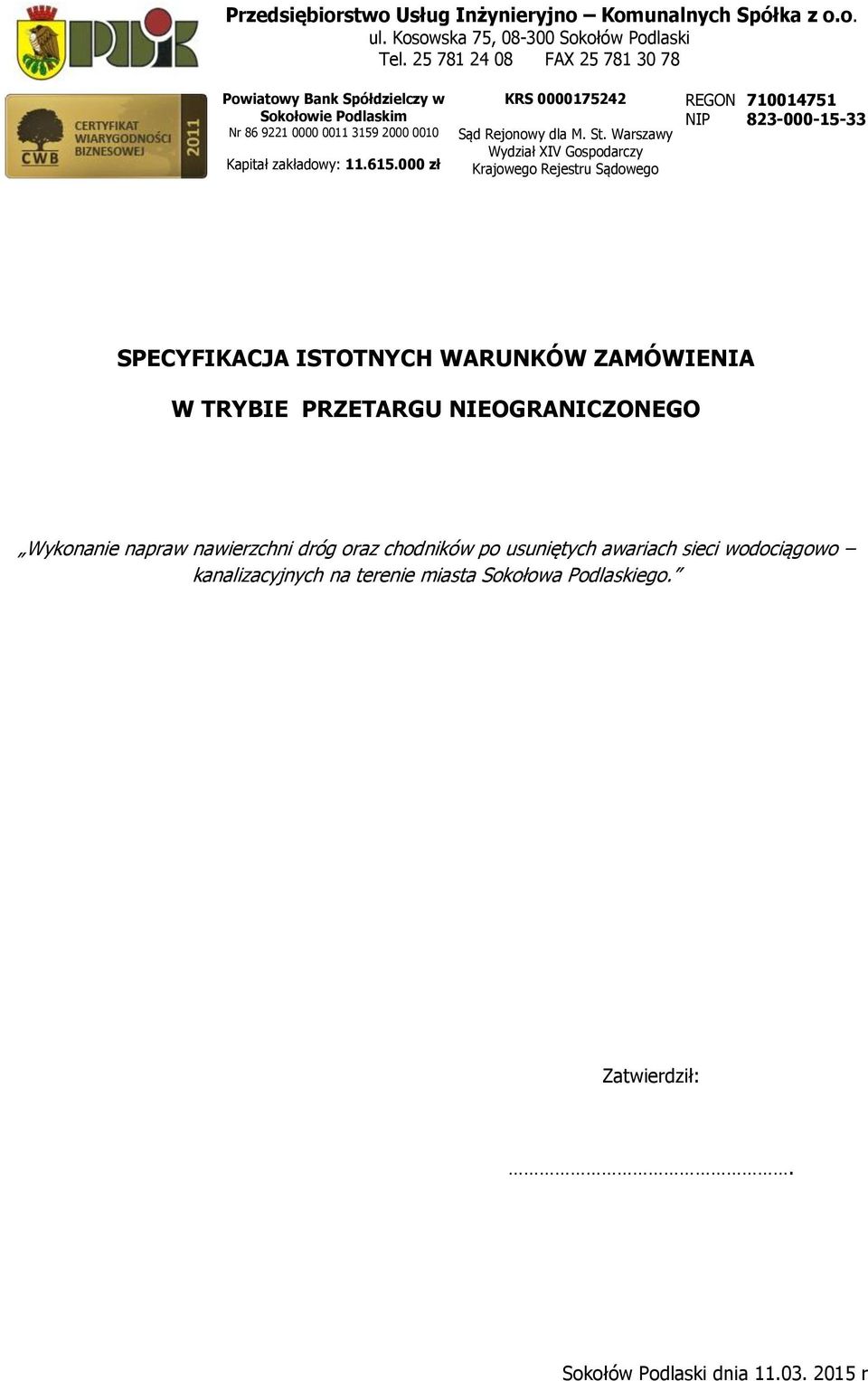 000 zł KRS 0000175242 Sąd Rejonowy dla M. St.