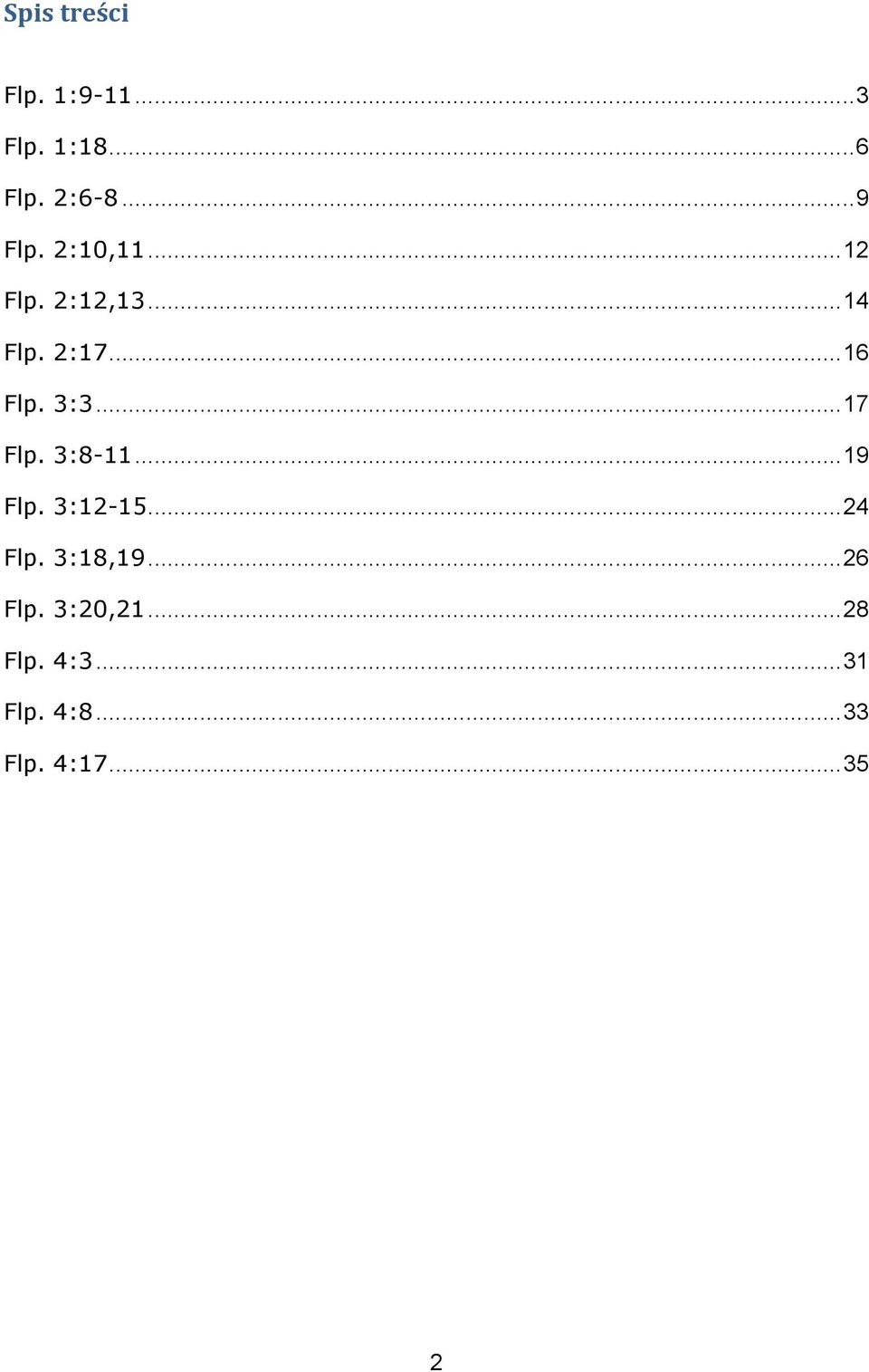 .. 17 Flp. 3:8-11... 19 Flp. 3:12-15... 24 Flp. 3:18,19.
