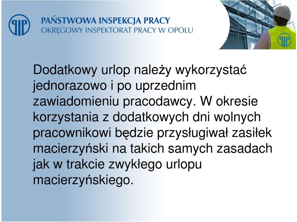 W okresie korzystania z dodatkowych dni wolnych pracownikowi