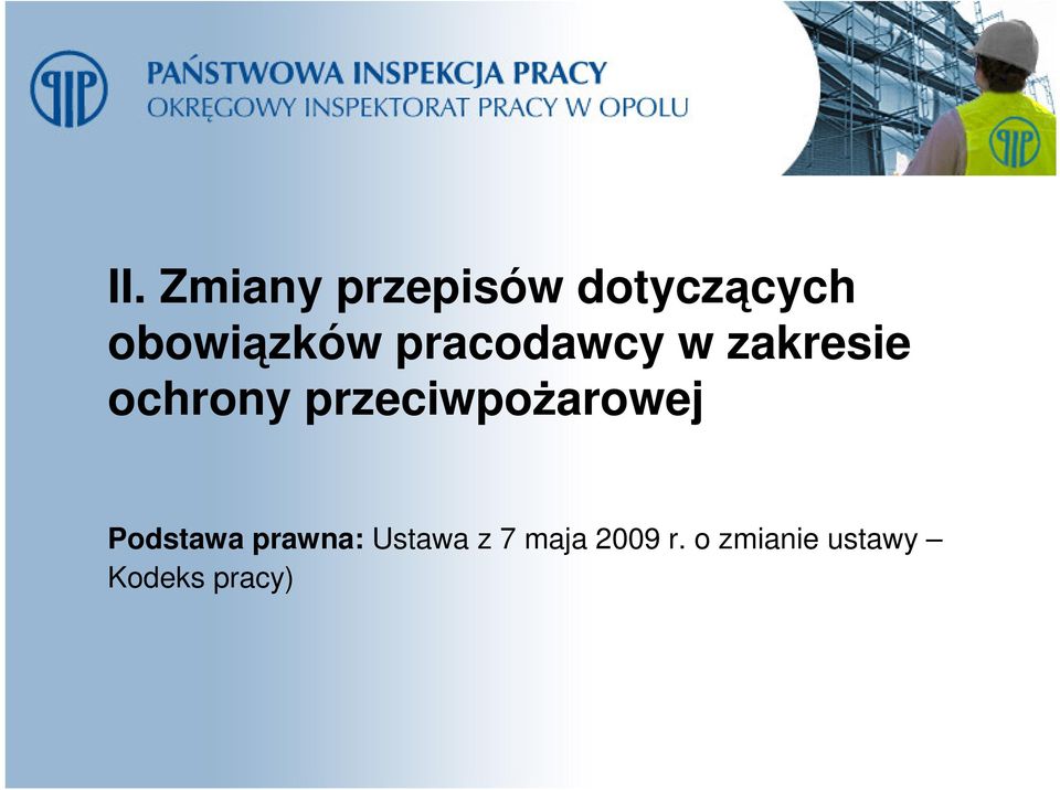 przeciwpożarowej Podstawa prawna: Ustawa