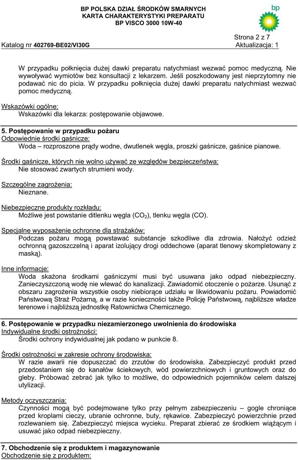 Wskazówki ogólne: Wskazówki dla lekarza: post powanie objawowe. 5.