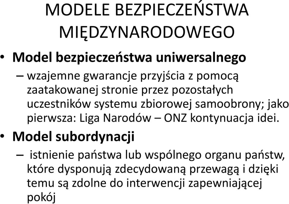 jako pierwsza: Liga Narodów ONZ kontynuacja idei.