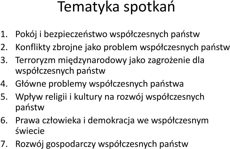 Terroryzm międzynarodowy jako zagrożenie dla współczesnych państw 4.