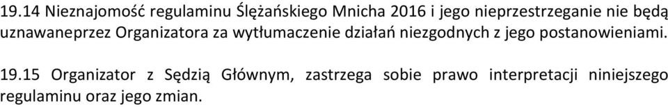 działań niezgodnych z jego postanowieniami. 19.