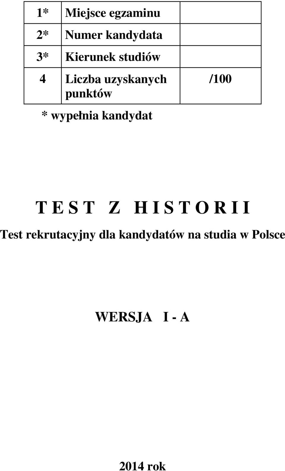 kandydat /100 T E S T Z H I S T O R I I Test