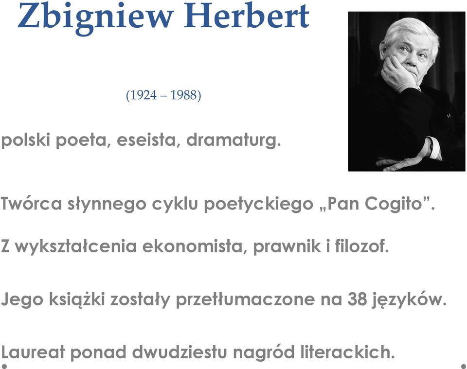 Z wykształcenia ekonomista, prawnik i filozof.