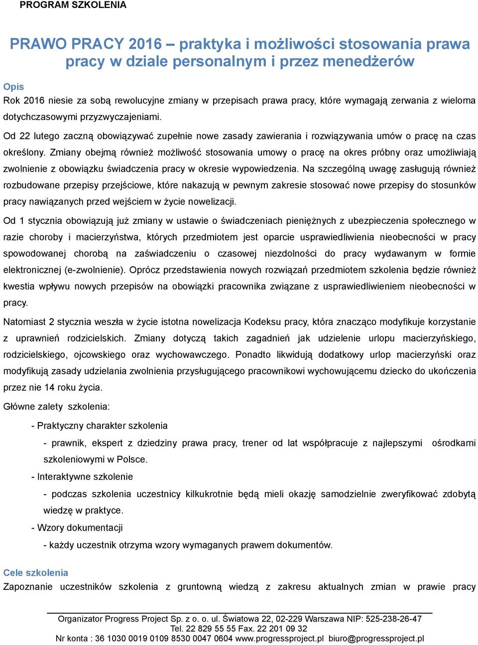 Zmiany obejmą również możliwość stosowania umowy o pracę na okres próbny oraz umożliwiają zwolnienie z obowiązku świadczenia pracy w okresie wypowiedzenia.