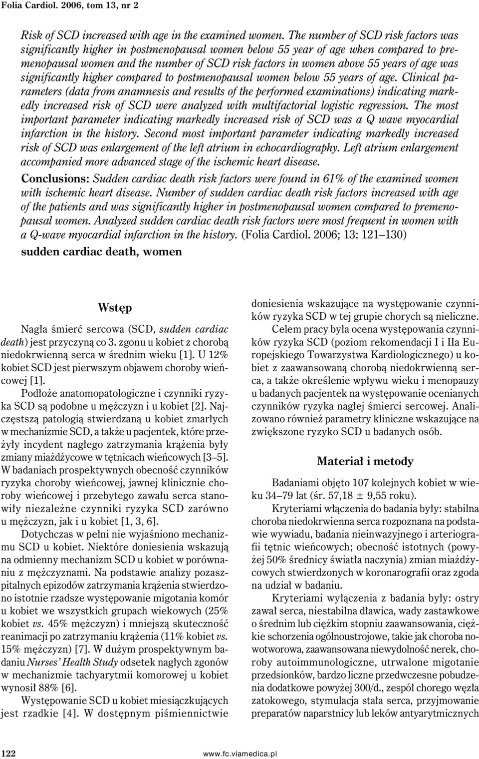 age was significantly higher compared to postmenopausal women below 55 years of age.