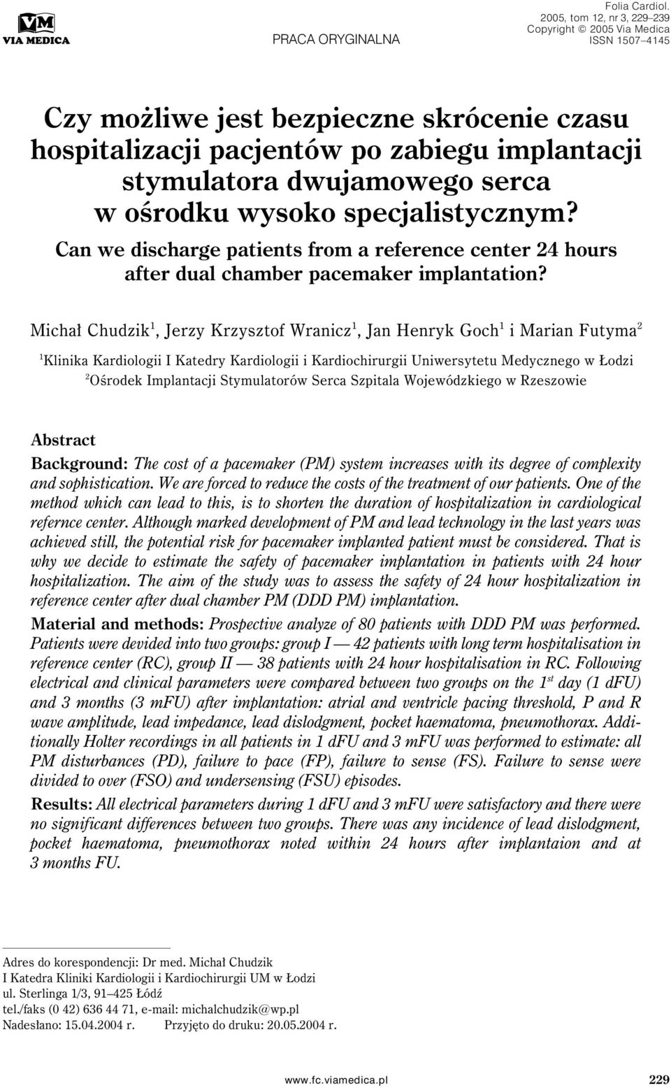 ośrodku wysoko specjalistycznym? Can we discharge patients from a reference center 24 hours after dual chamber pacemaker implantation?