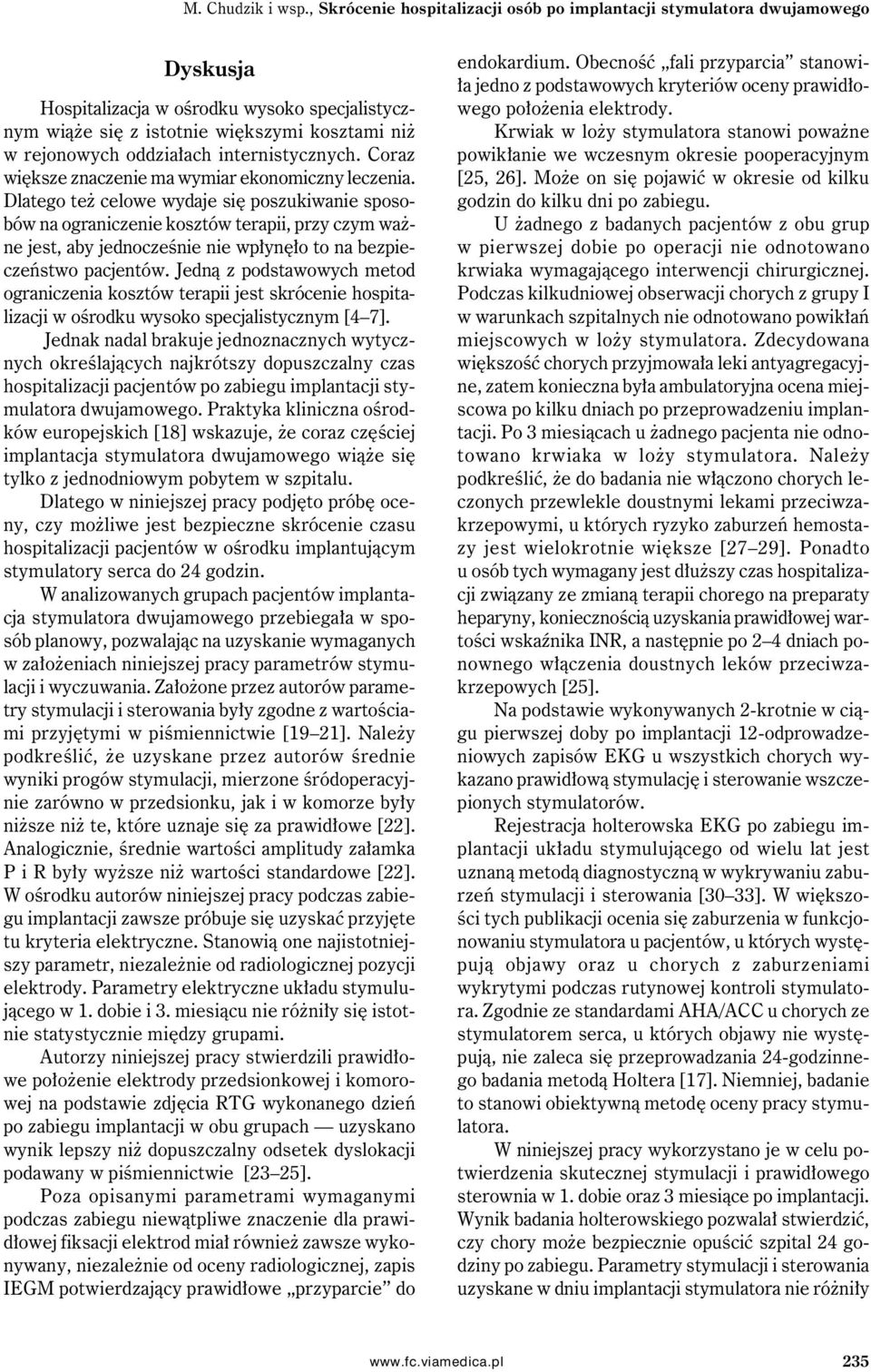 internistycznych. Coraz większe znaczenie ma wymiar ekonomiczny leczenia.