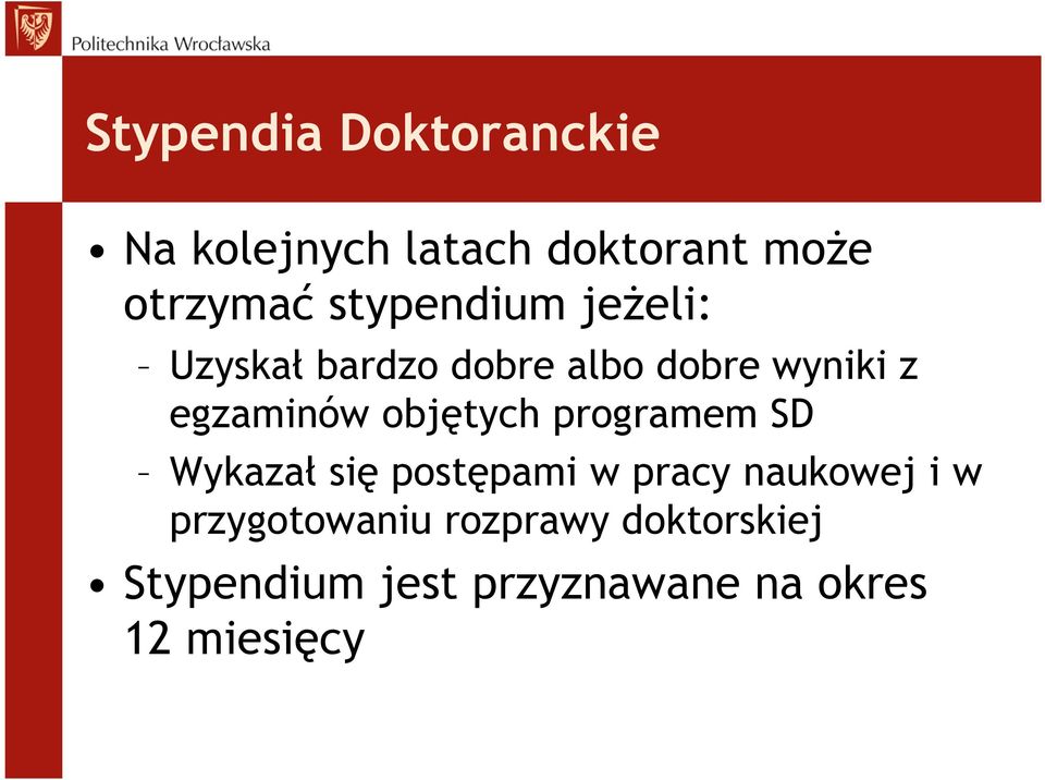 objętych programem SD Wykazał się postępami w pracy naukowej i w