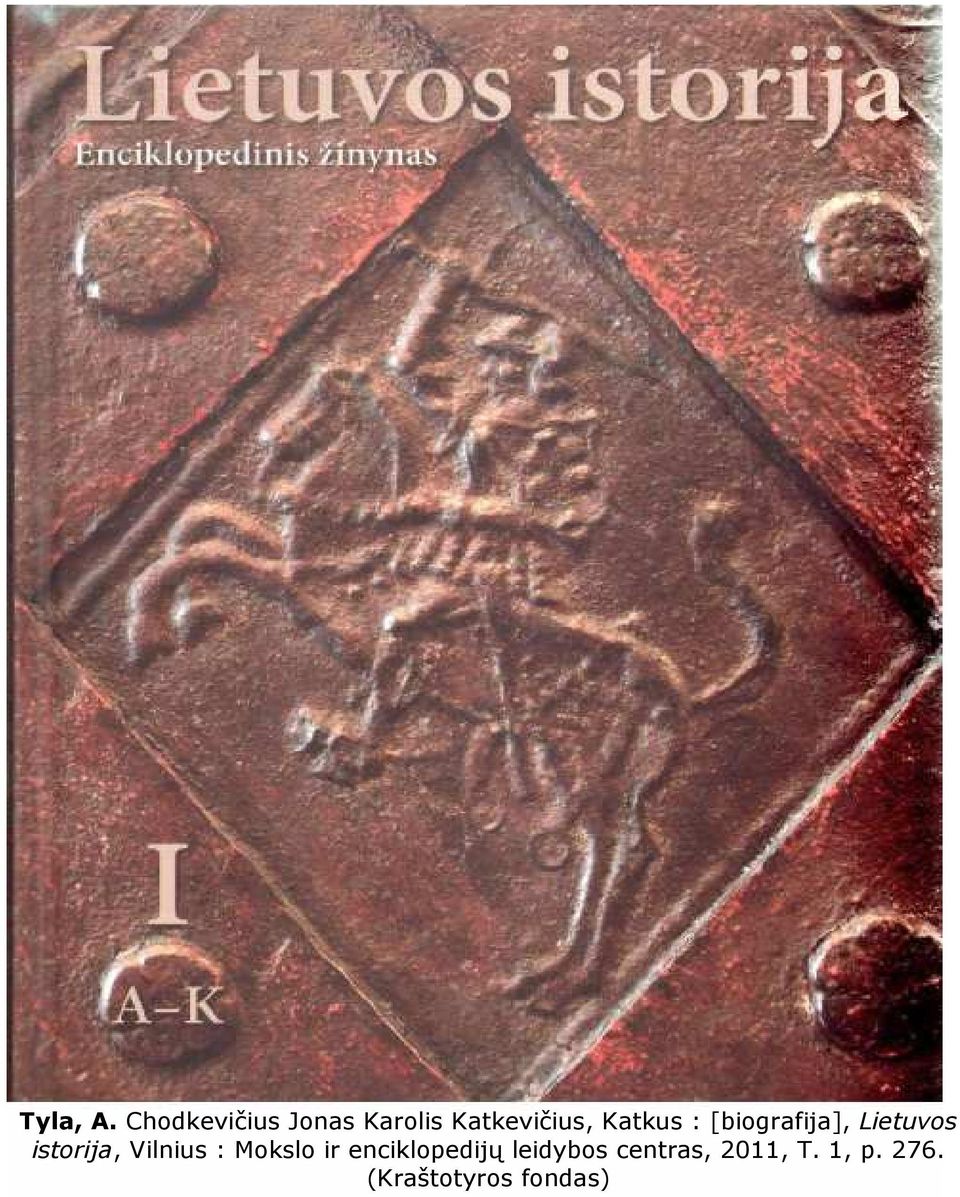 Katkus : [biografija], Lietuvos istorija,