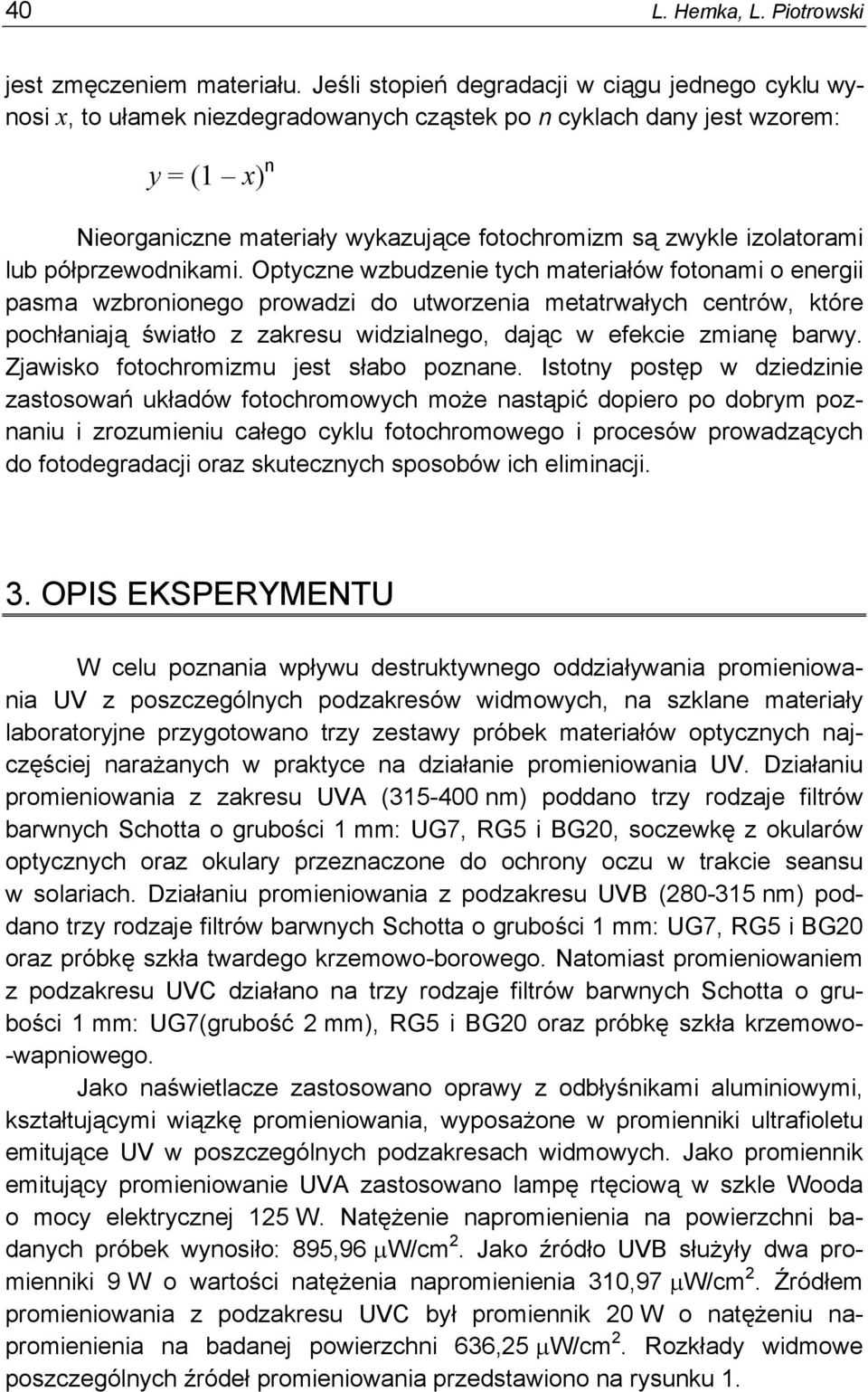 izolatorami lub półprzewodnikami.