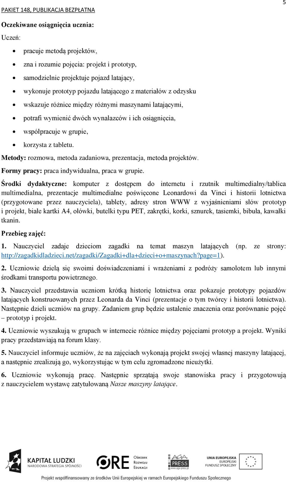 Formy pracy: praca indywidualna, praca w grupie.
