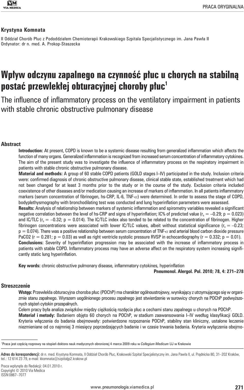 patients with stable chronic obstructive pulmonary disease Abstract Introduction: At present, COPD is known to be a systemic disease resulting from generalized inflammation which affects the function
