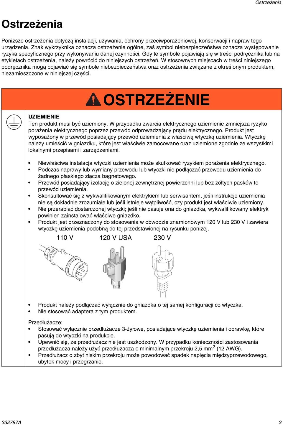 Gdy te symbole pojawiają się w treści podręcznika lub na etykietach ostrzeżenia, należy powrócić do niniejszych ostrzeżeń.
