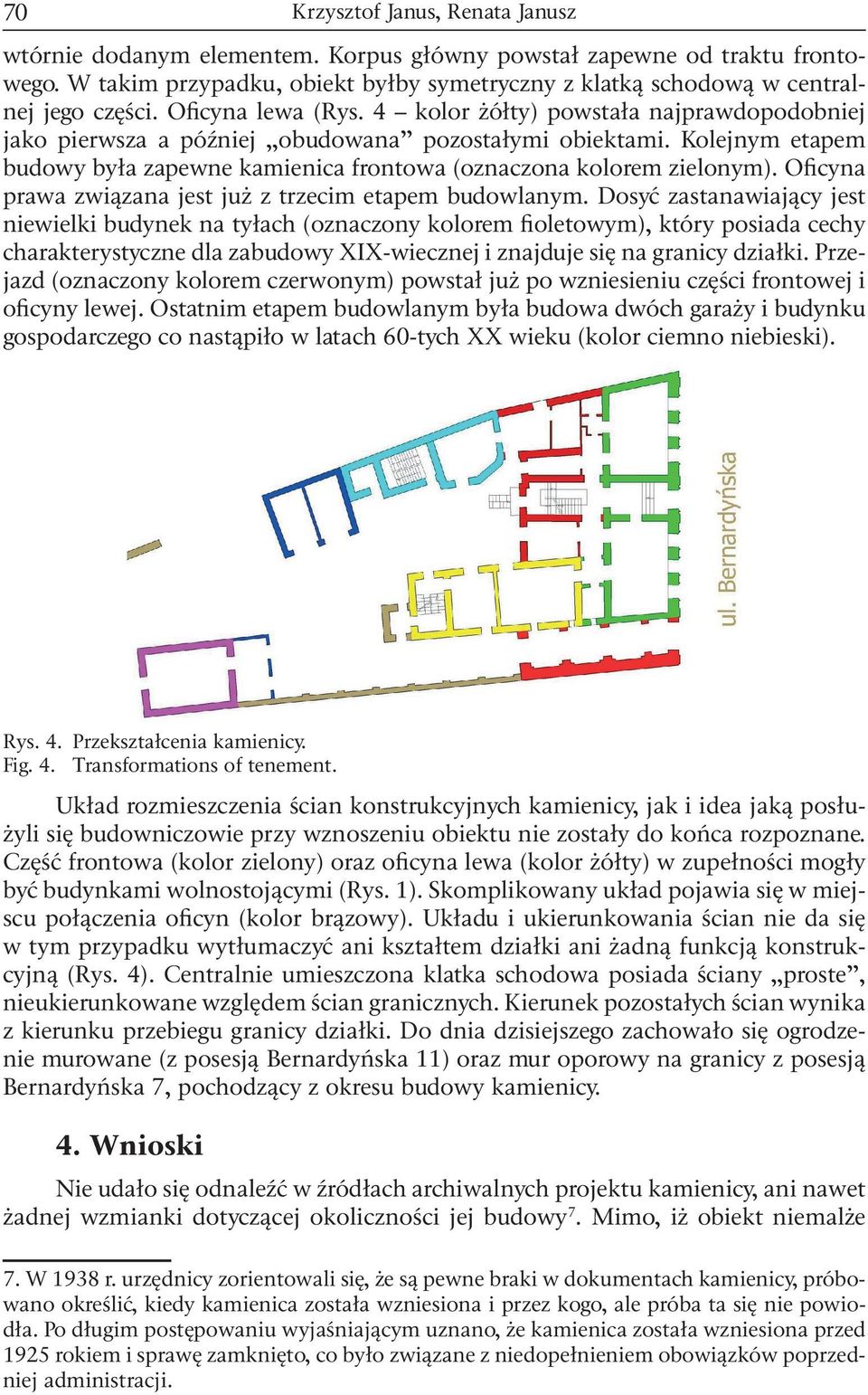Oficyna prawa związana jest już z trzecim etapem budowlanym.