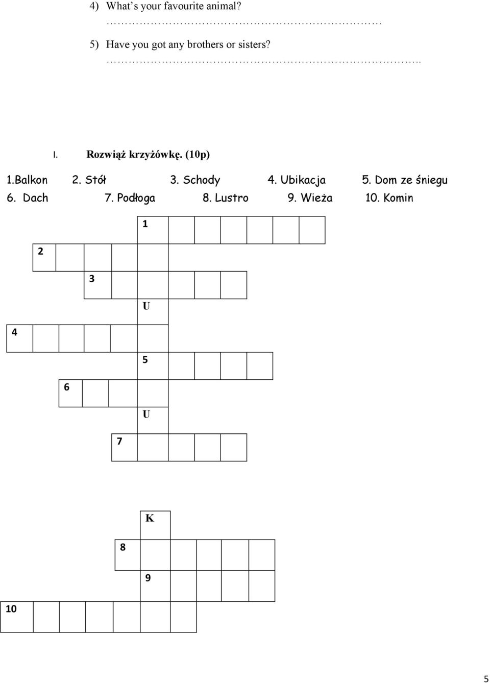 Rozwiąż krzyżówkę. (10p) 1.Balkon 2. Stół 3. Schody 4.