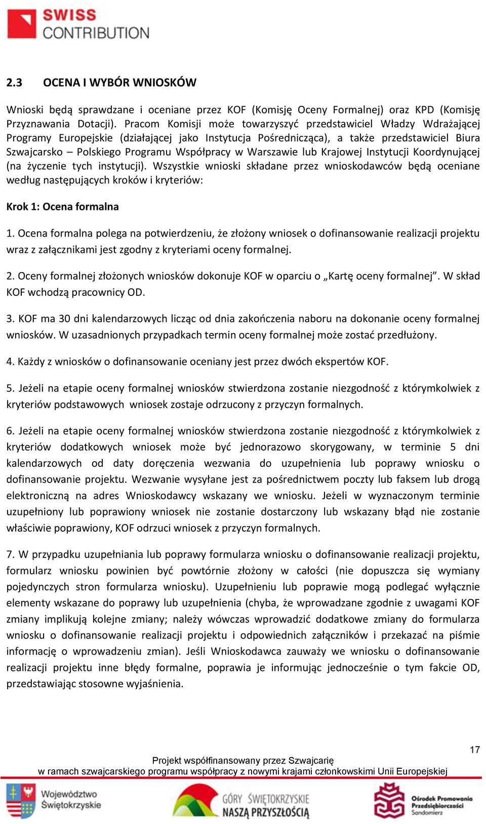 Współpracy w Warszawie lub Krajowej Instytucji Koordynującej (na życzenie tych instytucji).