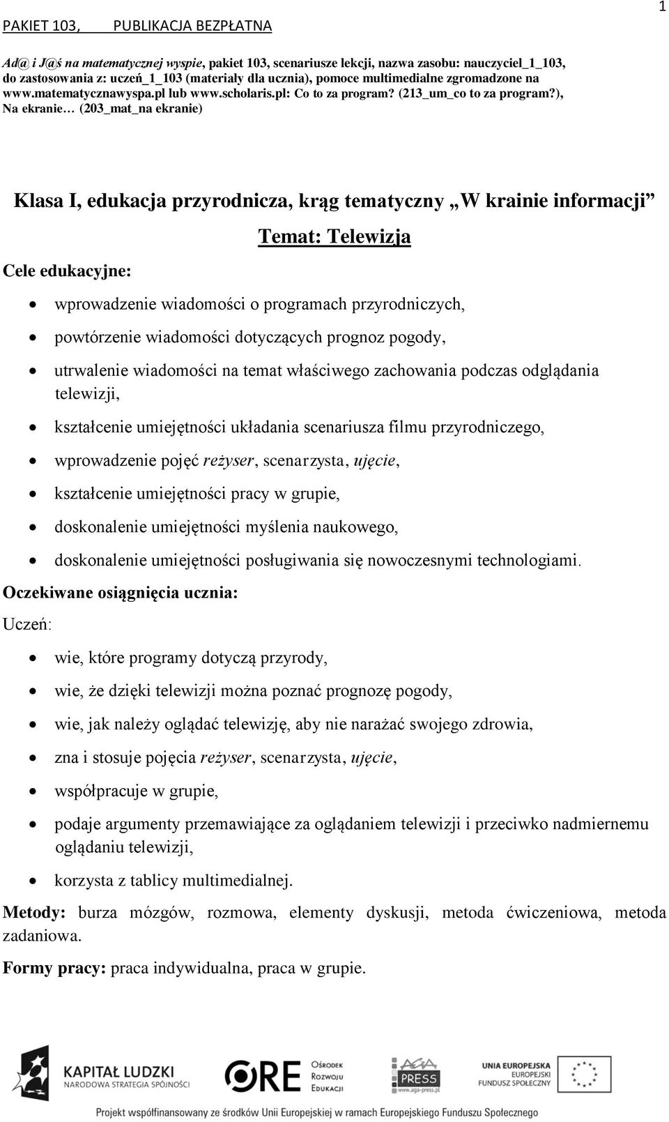 ), Na ekranie (203_mat_na ekranie) Klasa I, edukacja przyrodnicza, krąg tematyczny W krainie informacji wprowadzenie wiadomości o programach przyrodniczych, powtórzenie wiadomości dotyczących prognoz