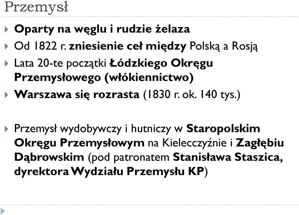 (włókiennictwo) Warszawa się rozrasta (1830 r. ok. 140 tys.