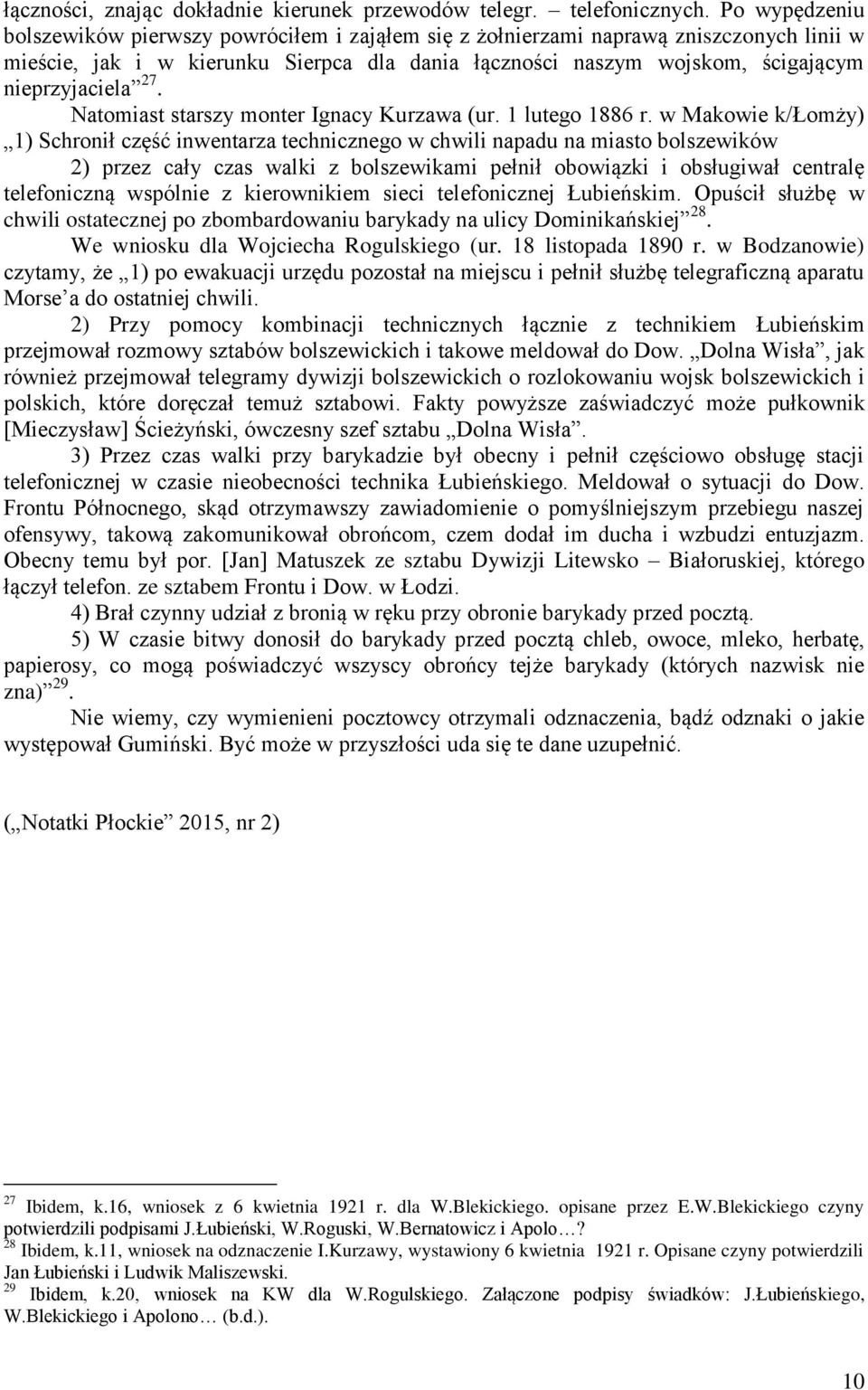27. Natomiast starszy monter Ignacy Kurzawa (ur. 1 lutego 1886 r.