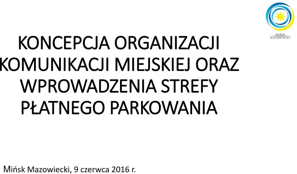 WPROWADZENIA STREFY PŁATNEGO