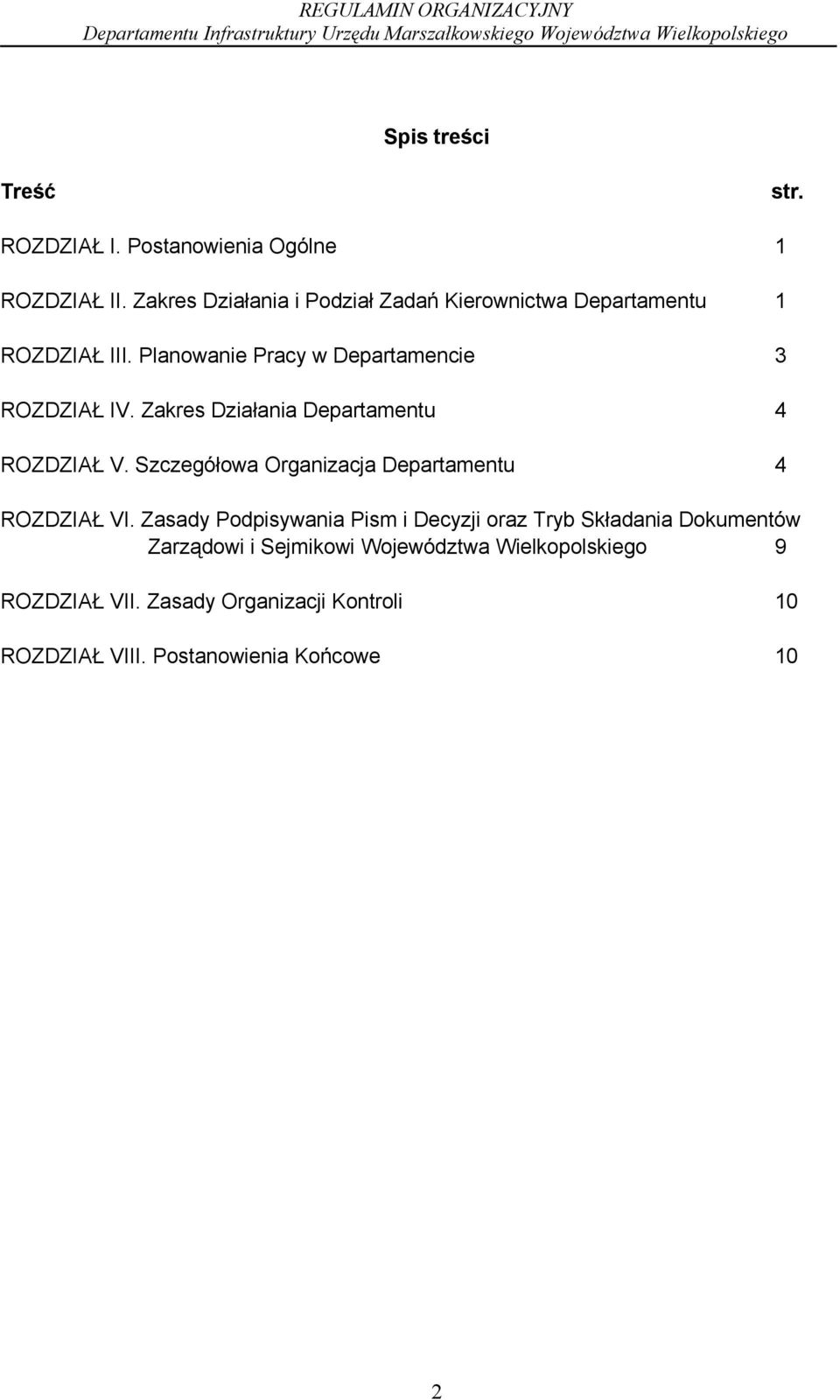 Zakres Działania Departamentu 4 ROZDZIAŁ V. Szczegółowa Organizacja Departamentu 4 ROZDZIAŁ VI.