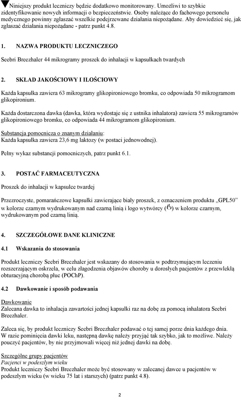 NAZWA PRODUKTU LECZNICZEGO Seebri Breezhaler 44 mikrogramy proszek do inhalacji w kapsułkach twardych 2.