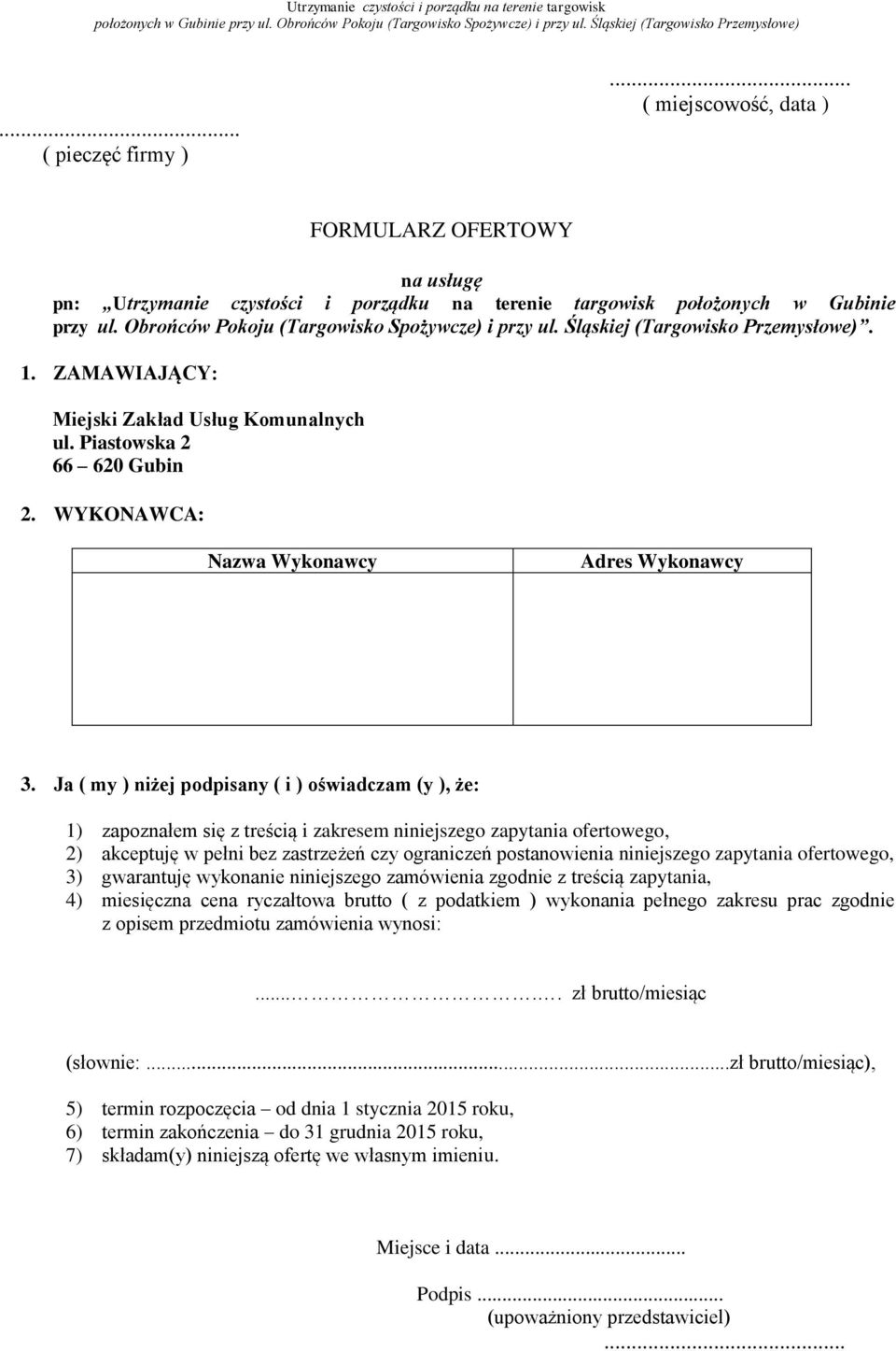 WYKONAWCA: Nazwa Wykonawcy Adres Wykonawcy 3.