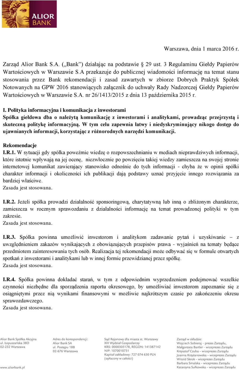 uchwały Rady Nadzorczej Giełdy Papierów Wartościowych w Warszawie S.A. nr 26/1413/2015 z dnia 13 października 2015 r. I.