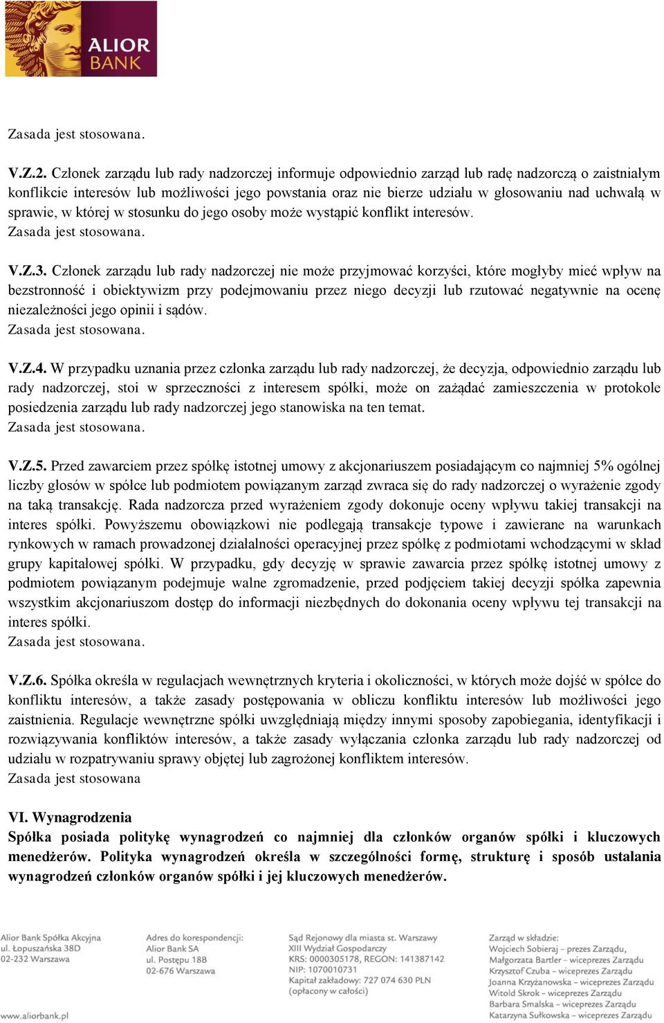sprawie, w której w stosunku do jego osoby może wystąpić konflikt interesów. V.Z.3.