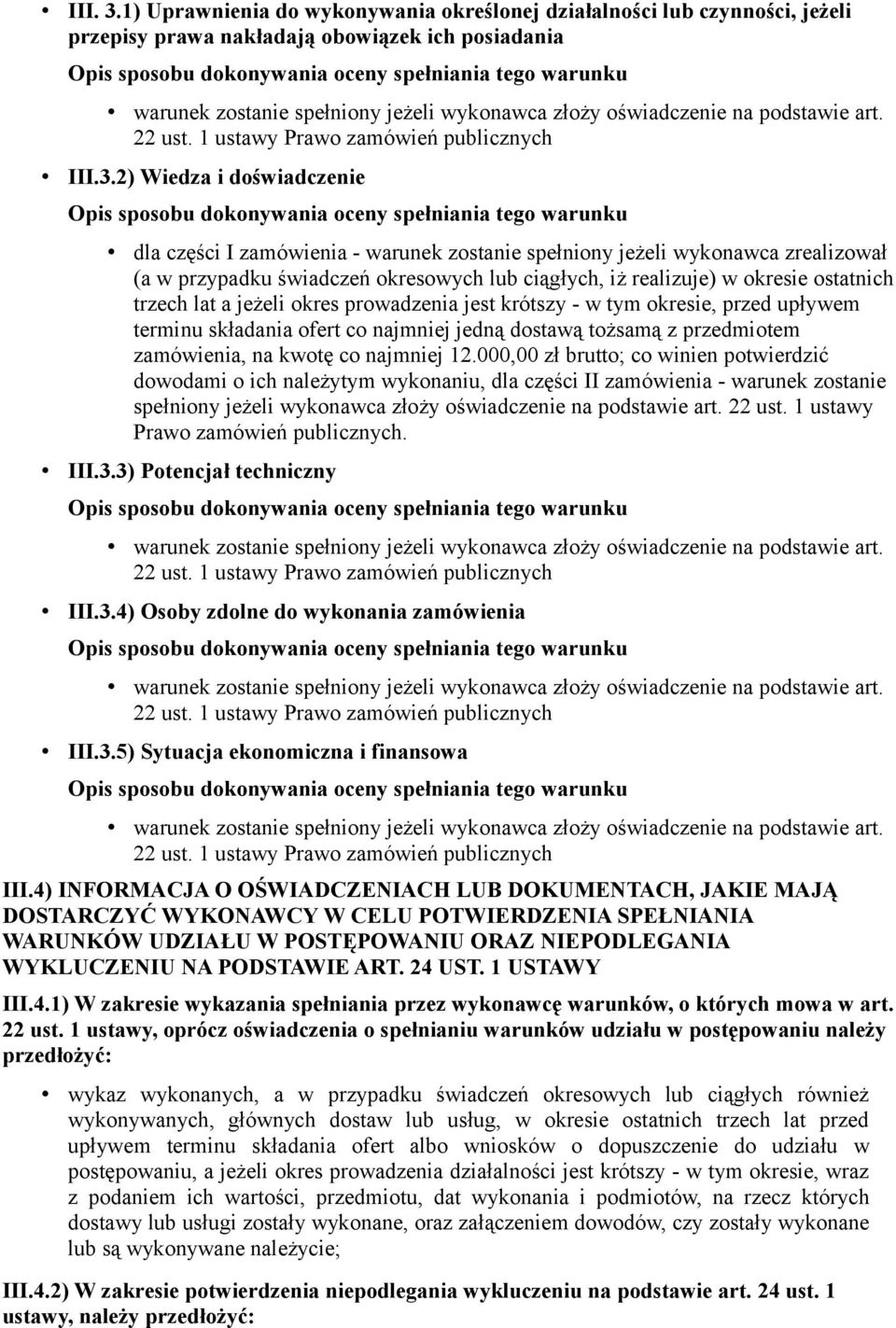 podstawie art. 22 ust. 1 ustawy Prawo zamówień publicznych III.3.