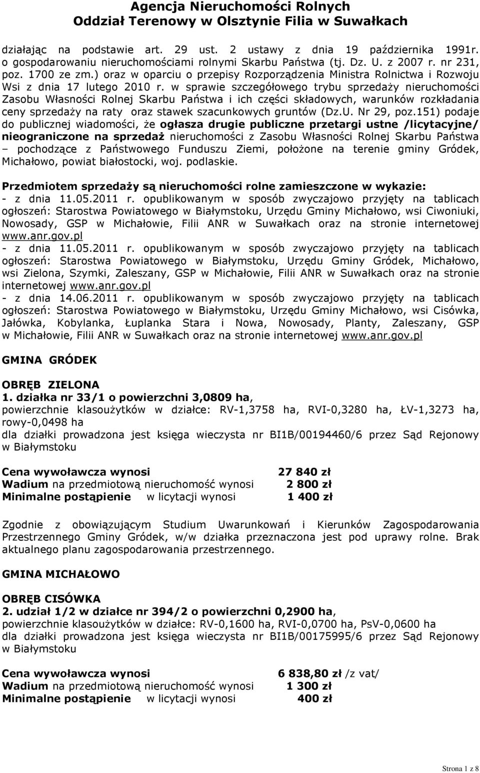 ) oraz w oparciu o przepisy Rozporządzenia Ministra Rolnictwa i Rozwoju Wsi z dnia 17 lutego 2010 r.