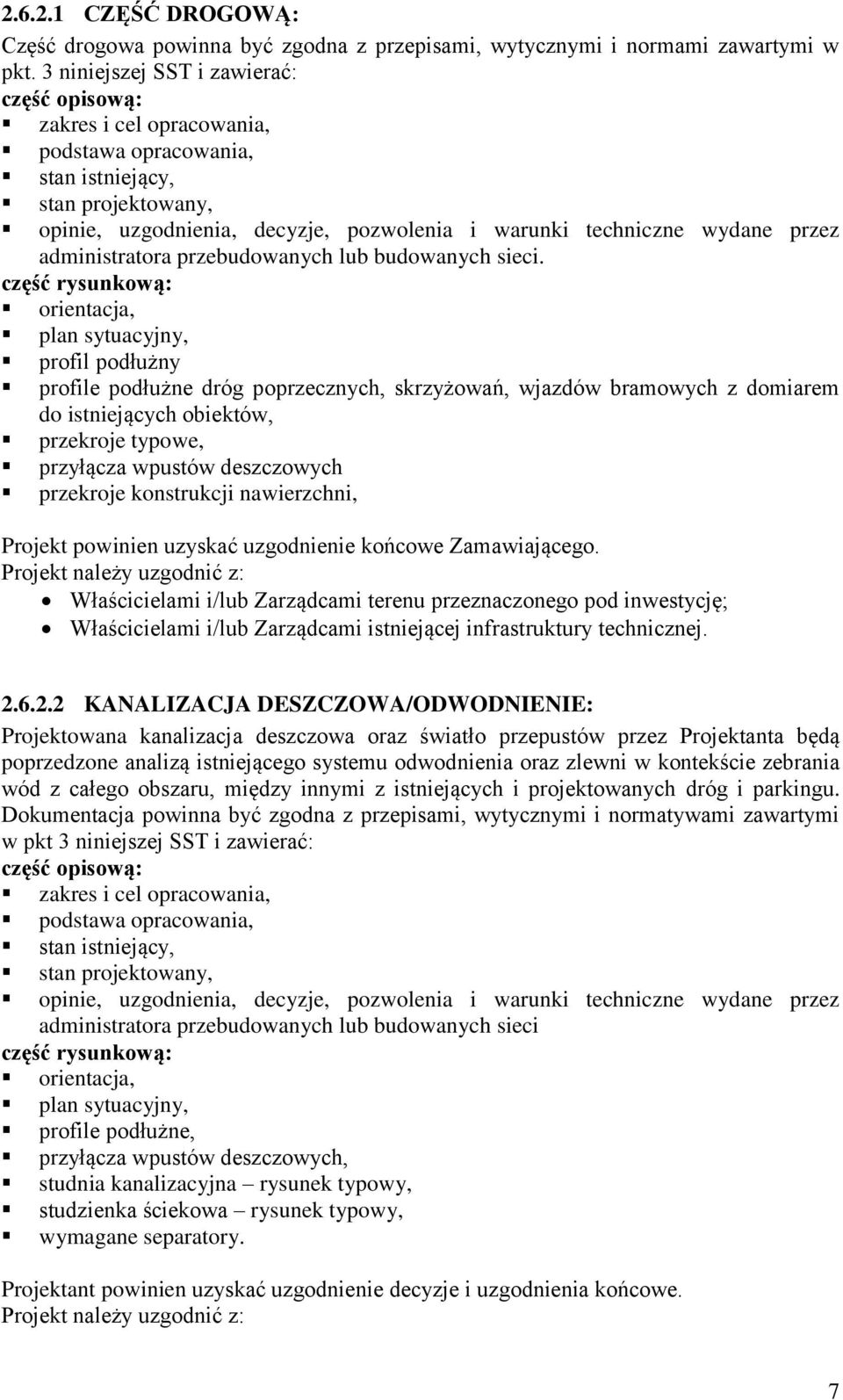 przez administratora przebudowanych lub budowanych sieci.