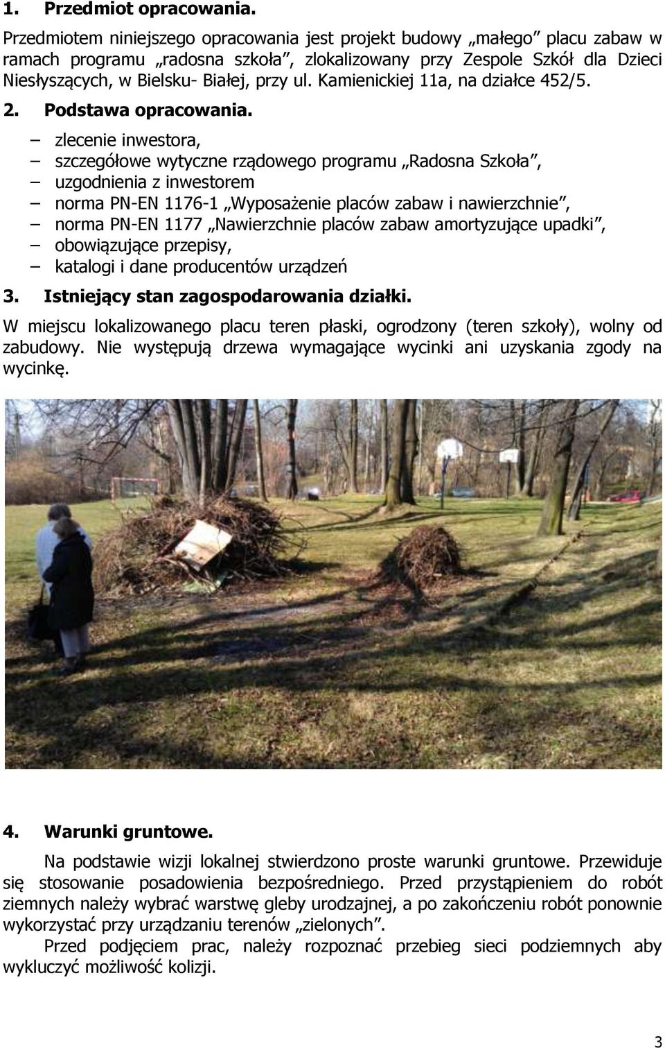Kamienickiej 11a, na działce 452/5. 2. Podstawa opracowania.